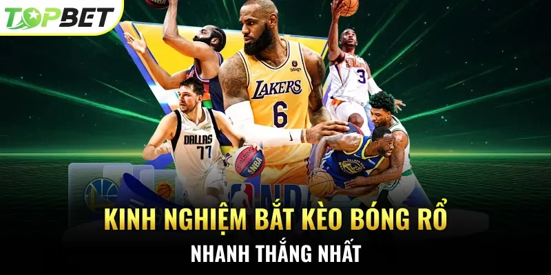 Kinh nghiệm bắt kèo bóng rổ nhanh thắng nhất